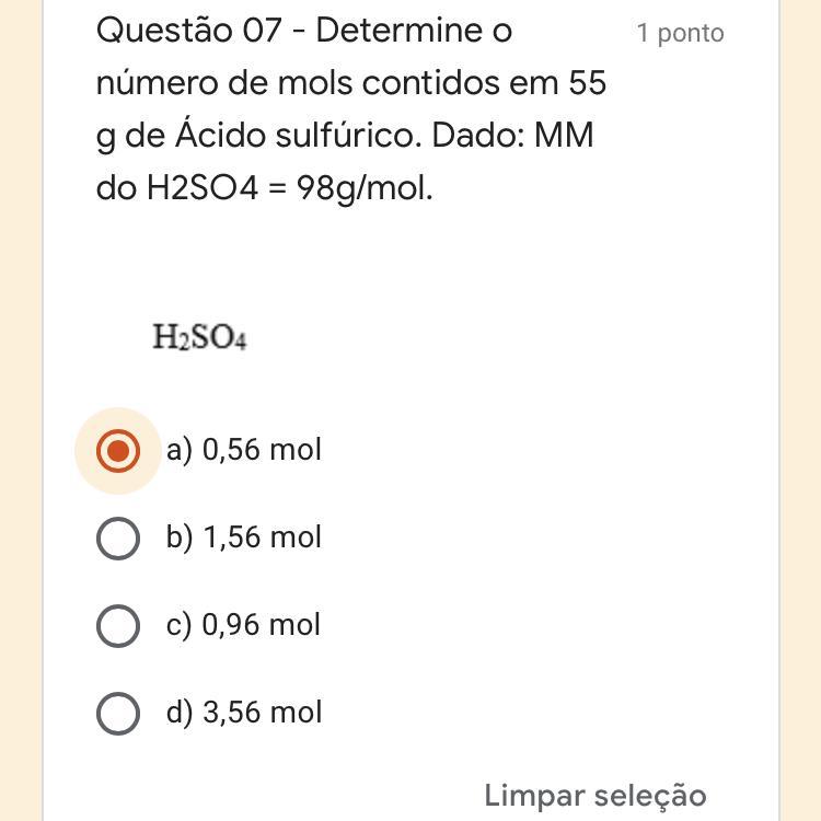 Questão 07 Determine o número de mols contidos em 55 g de Ácido