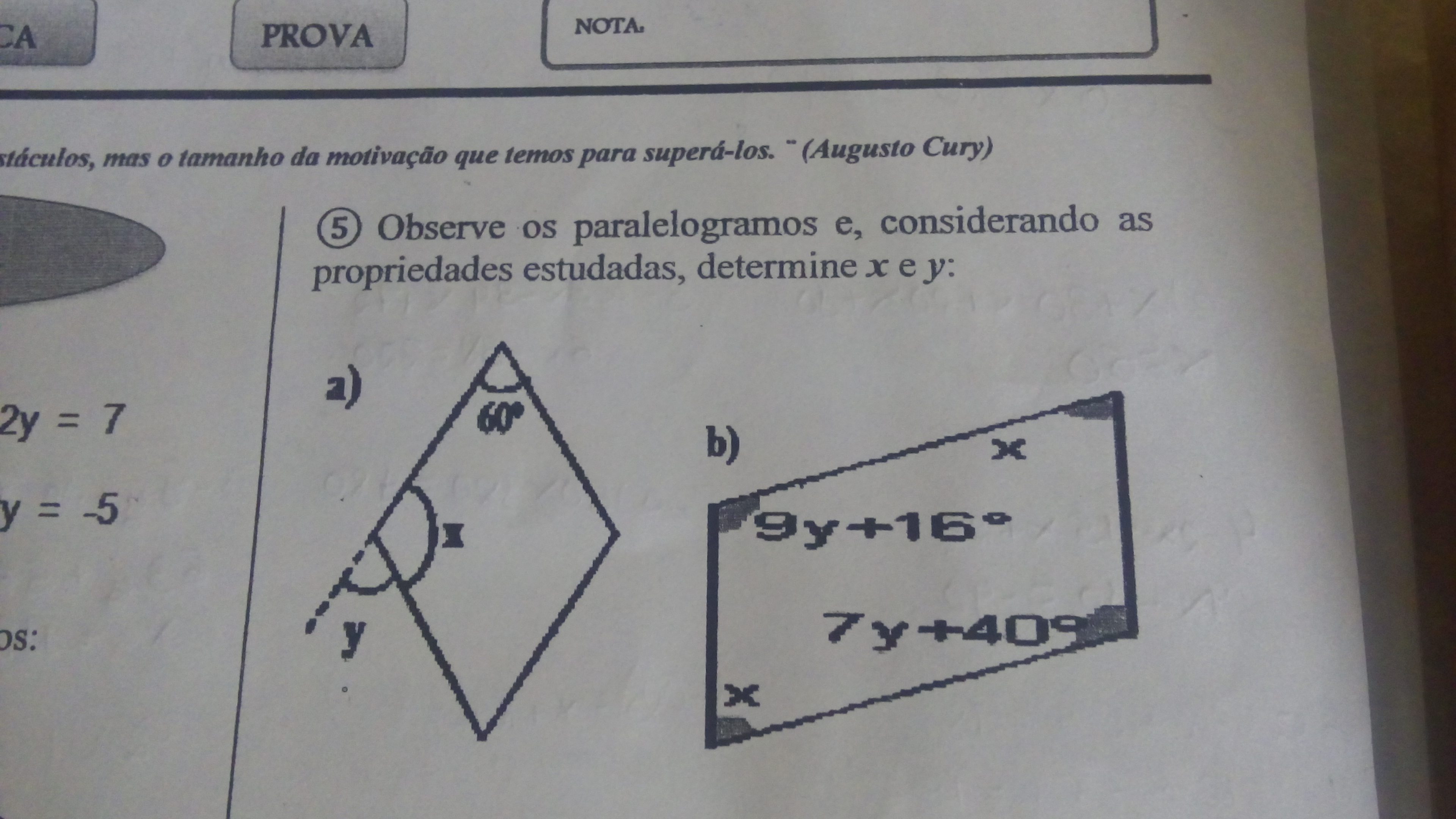 Observe os paralelogramos e, considerando as propriedades