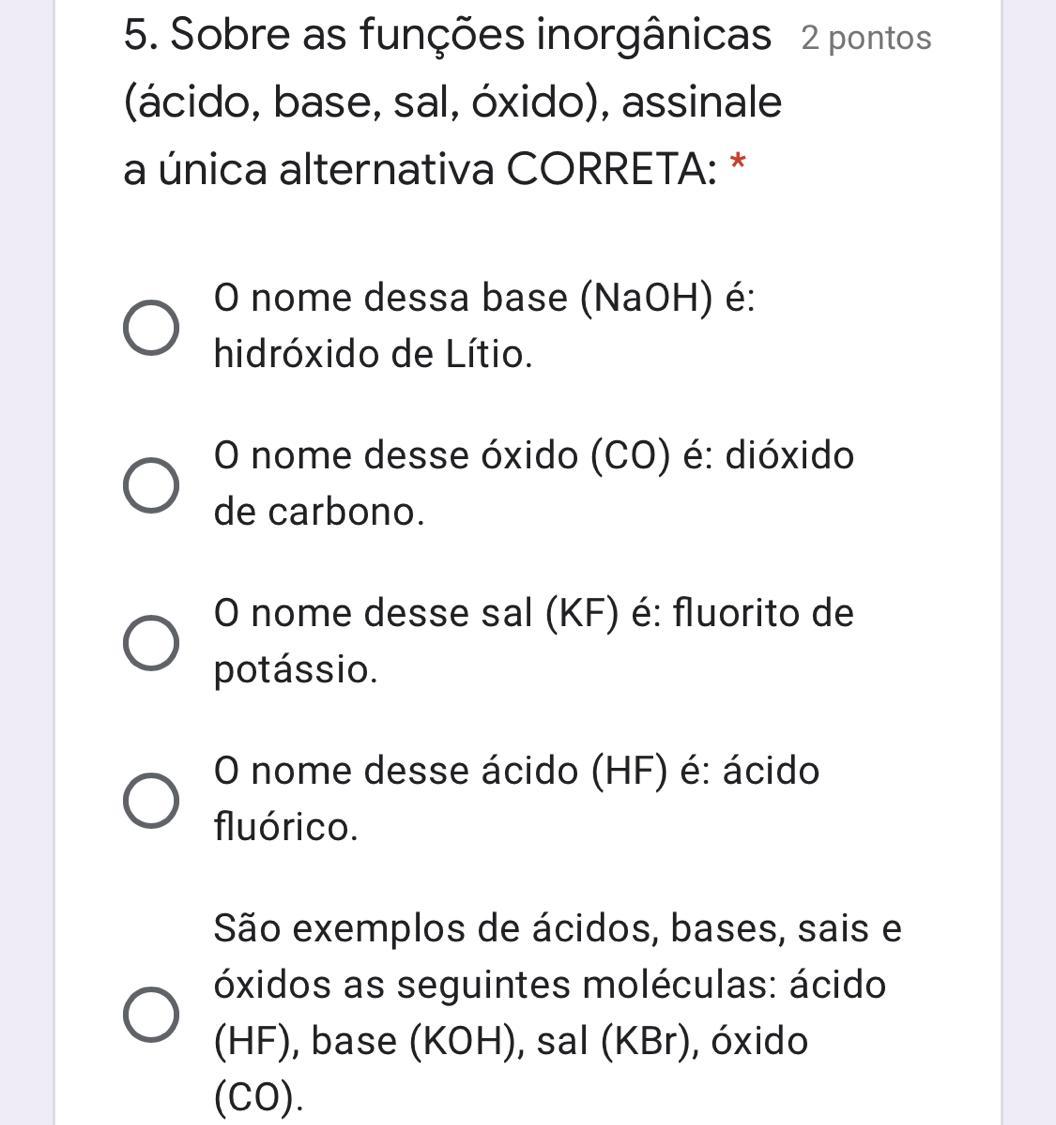 Sobre as funções (ácido, base, sal, óxido), assinale a