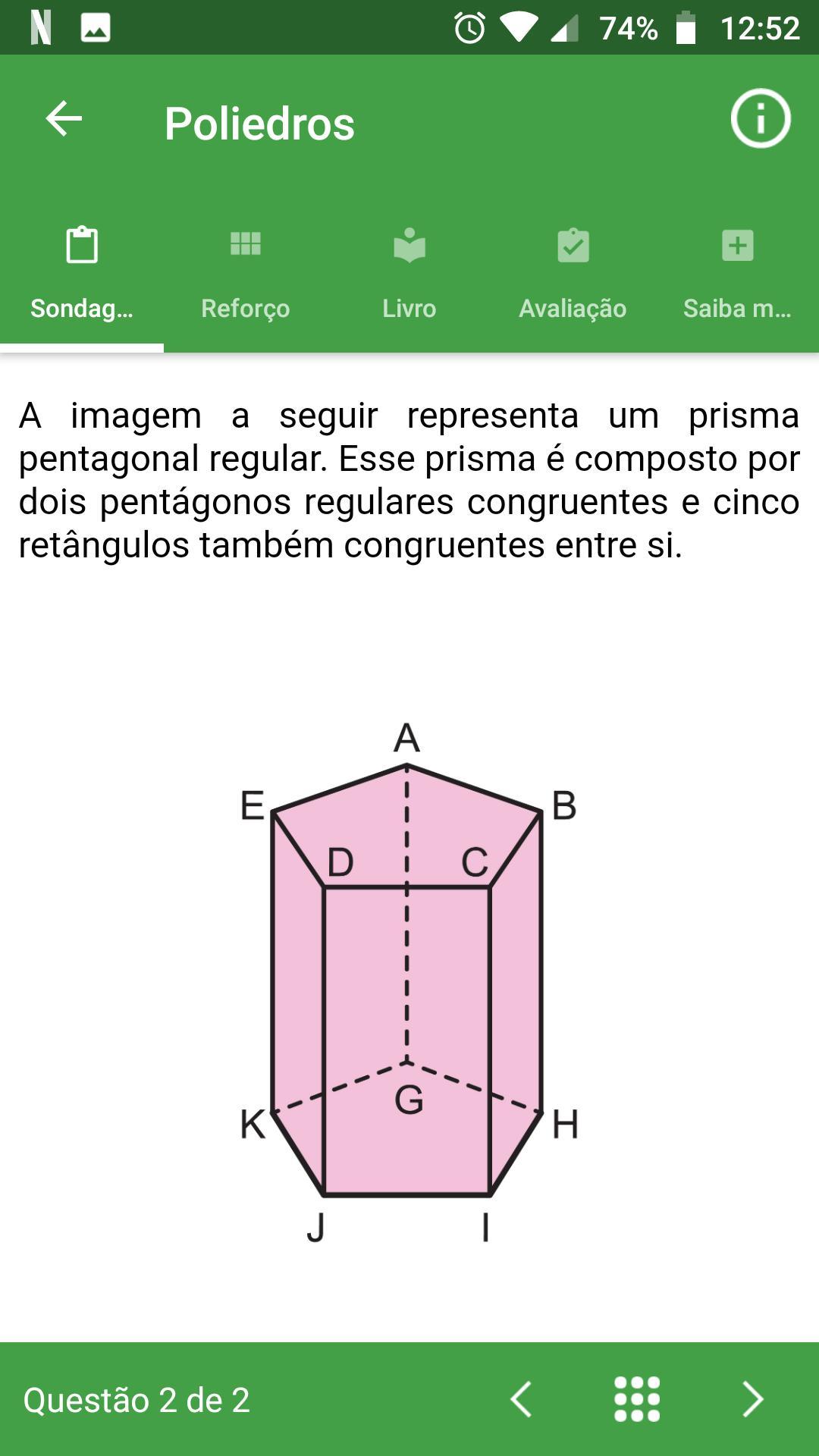 A imagem a seguir representa um prisma pentagonal regular