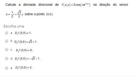 calcule a derivada direcional f(x,y)=2cos(pie^2^xy na direção do