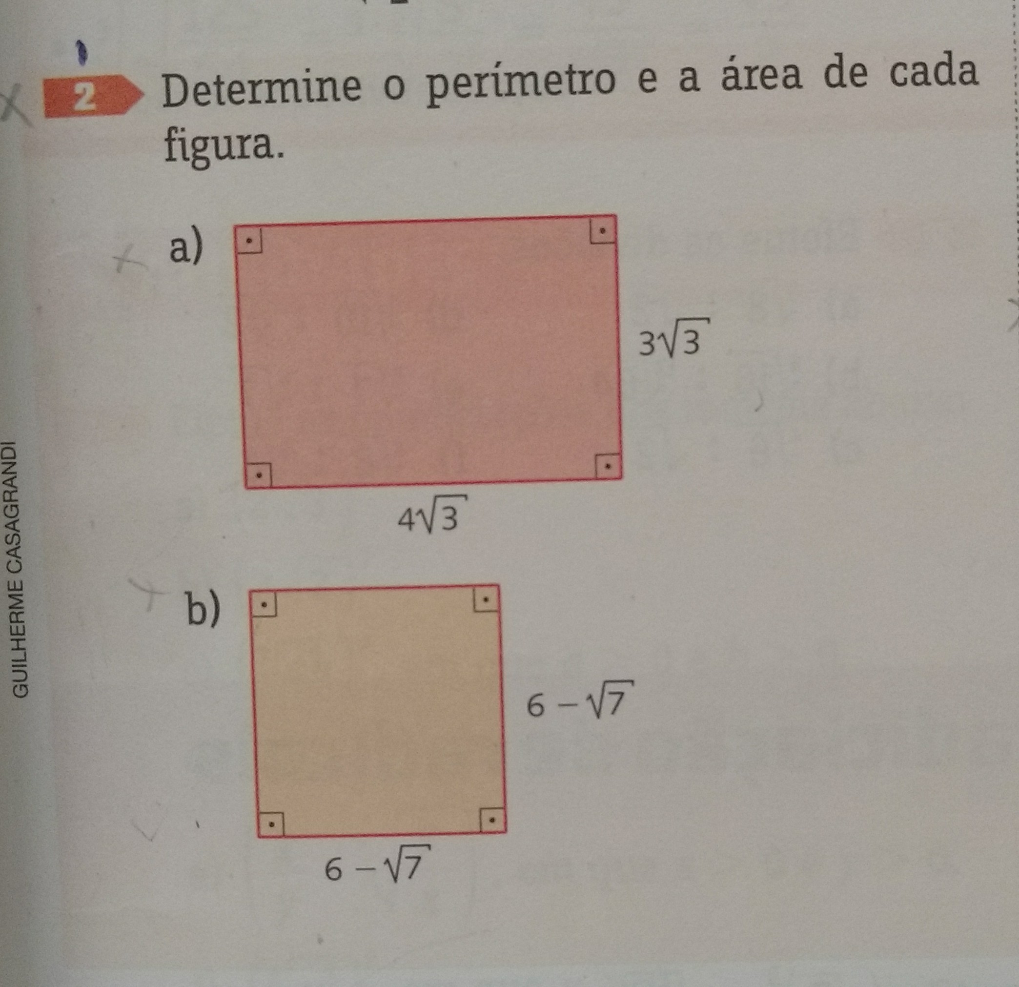 Determine o perímetro e a área de cada figura.