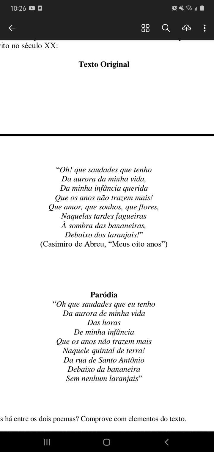 Que semelhanças há entre o poema e a paródia. O poema é "meus oito anos