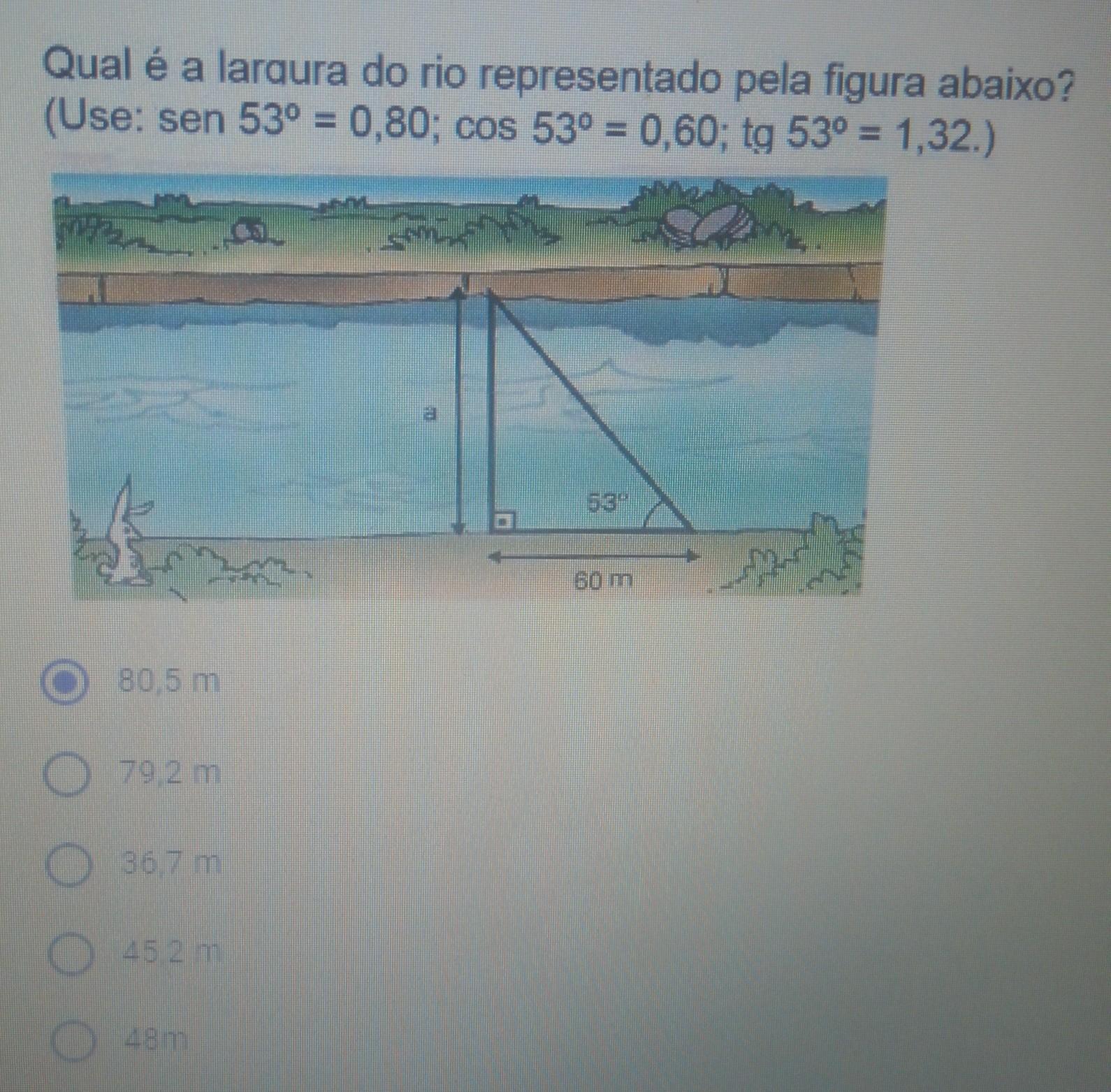 Qual é a largura do rio representado pela figura abaixo?(Use sen 53
