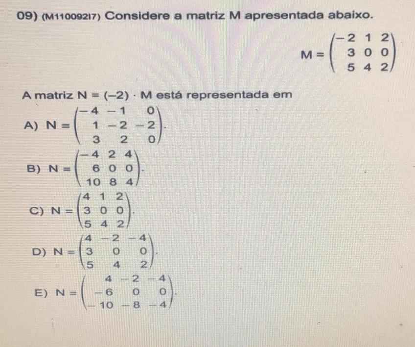 A matriz N= (2) • M está representada emOBS ABRIR A
