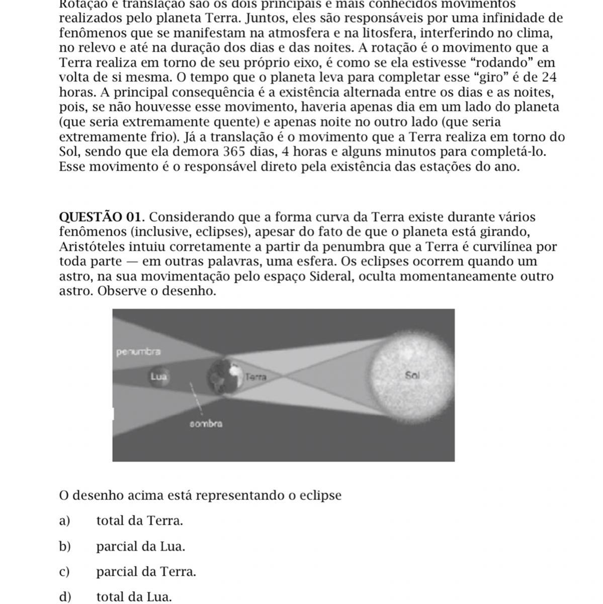 O desenho acima está representando o eclipse a) total da Terra. b