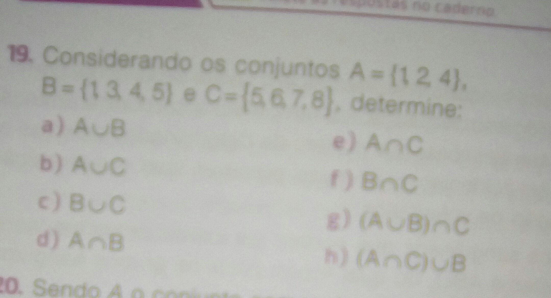 considerando os conjuntos A={1,2,4}, B={1,3,4,5} e C= {5,6,7,8