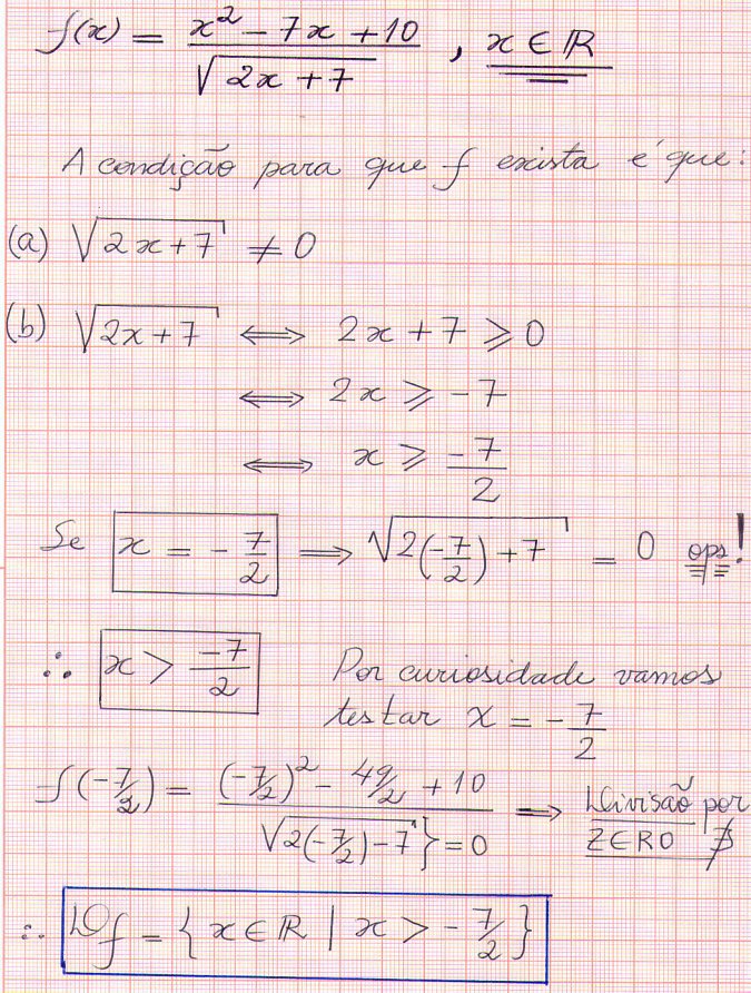 Determine o domínio da funçao y=x ao quadrado 7x+10/raiz