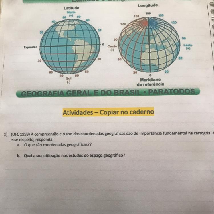 1) (UFC 1999) A compreensão e o uso das coordenadas geográficas são de