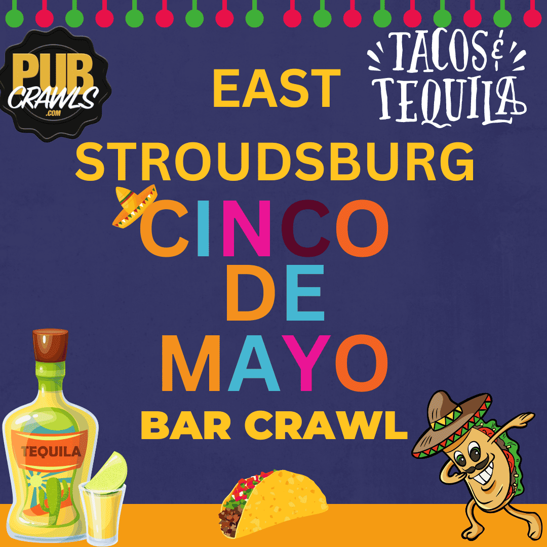 East Stroudsburg Tacos & Tequila Cinco de Mayo Bar Crawl