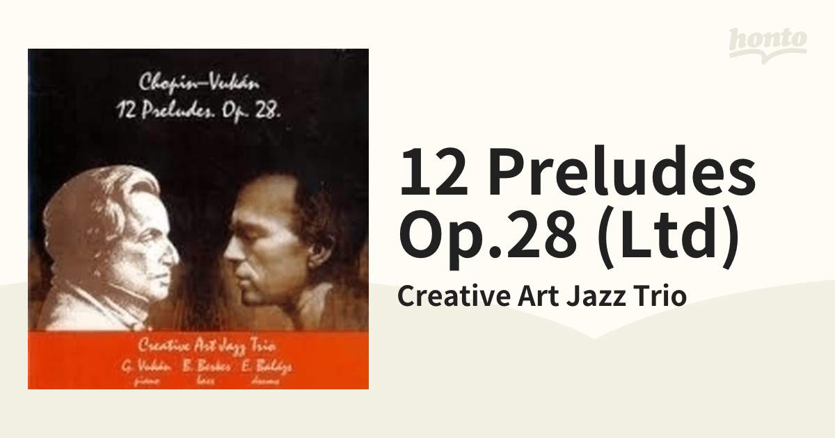 12 Preludes Op.28 (Ltd)【CD】/Creative Art Jazz Trio [CAECD004] Music