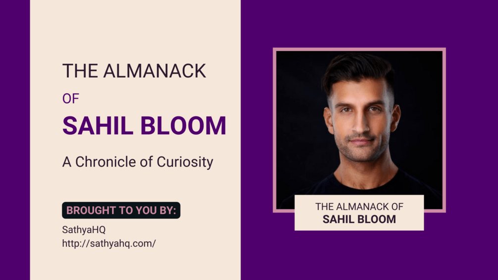 The Almanack of Sahil Bloom A Chronicle of Curiosity(011)