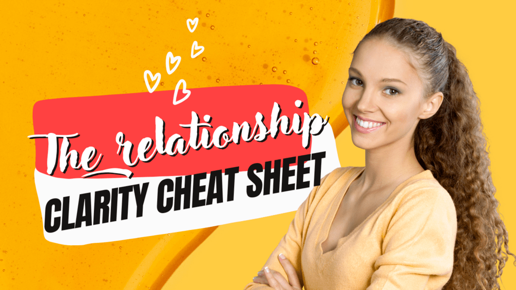 The Relationship Clarity Cheat Sheet