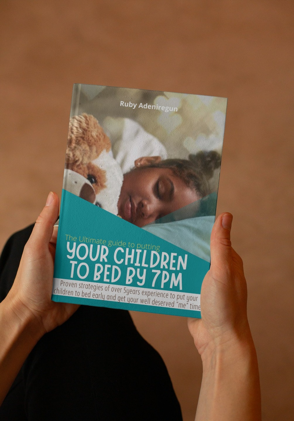 The Ultimate guide to Putting Your Children to Bed by 7pm.