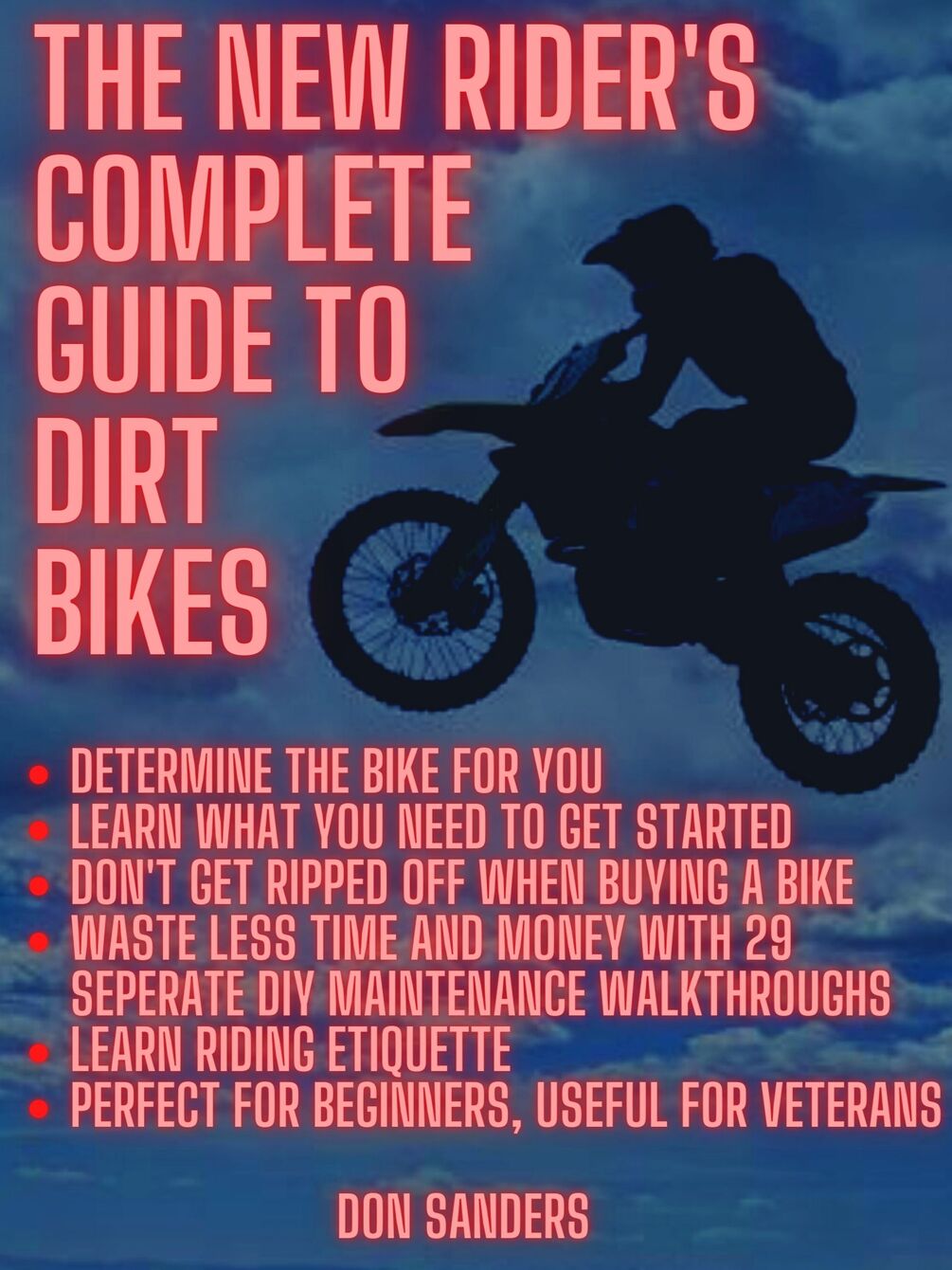 The New Rider's Complete Guide to Dirt Bikes
