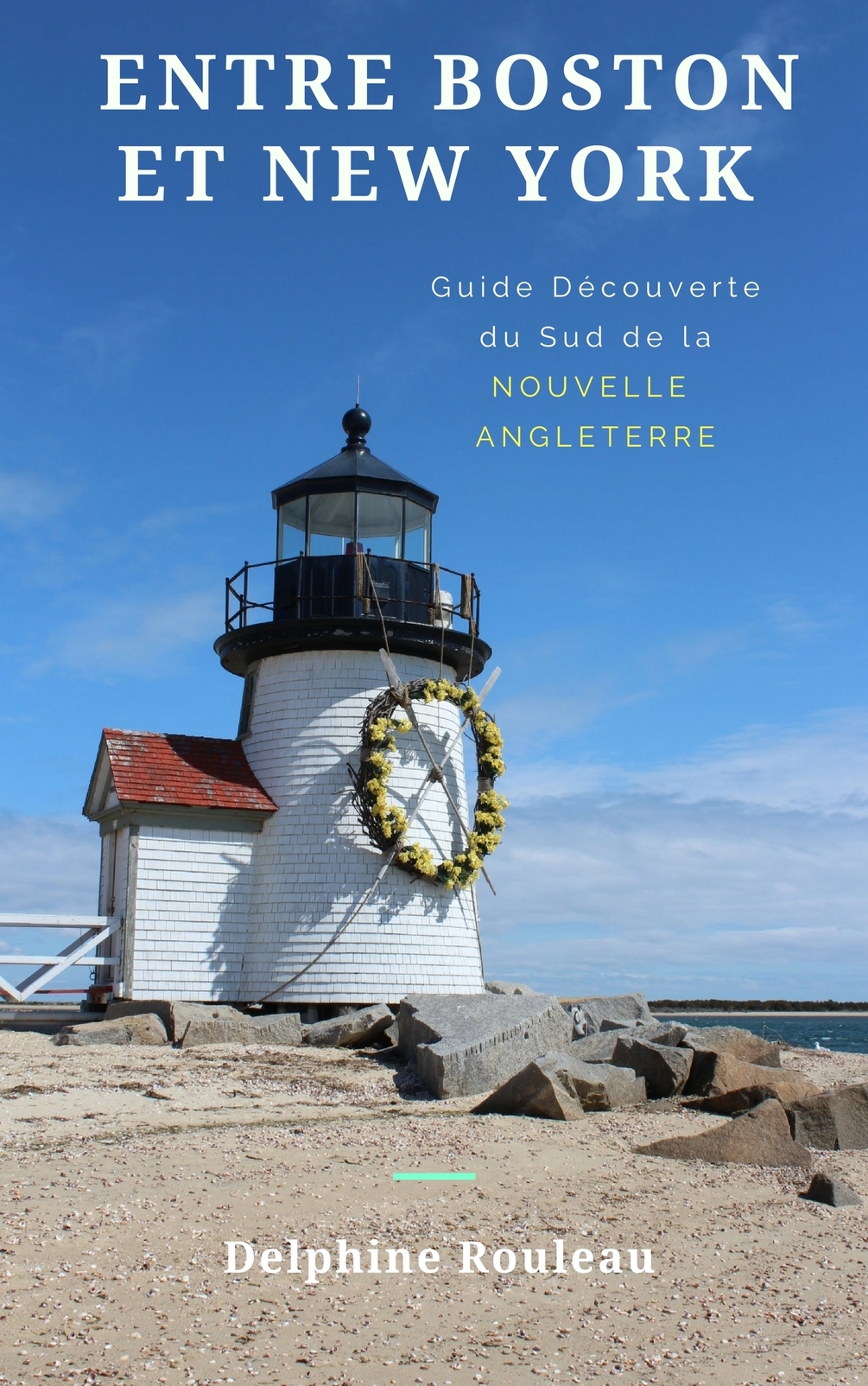 Entre Boston et NewYork Guide découverte du Sud de la Nouvelle Angleterre