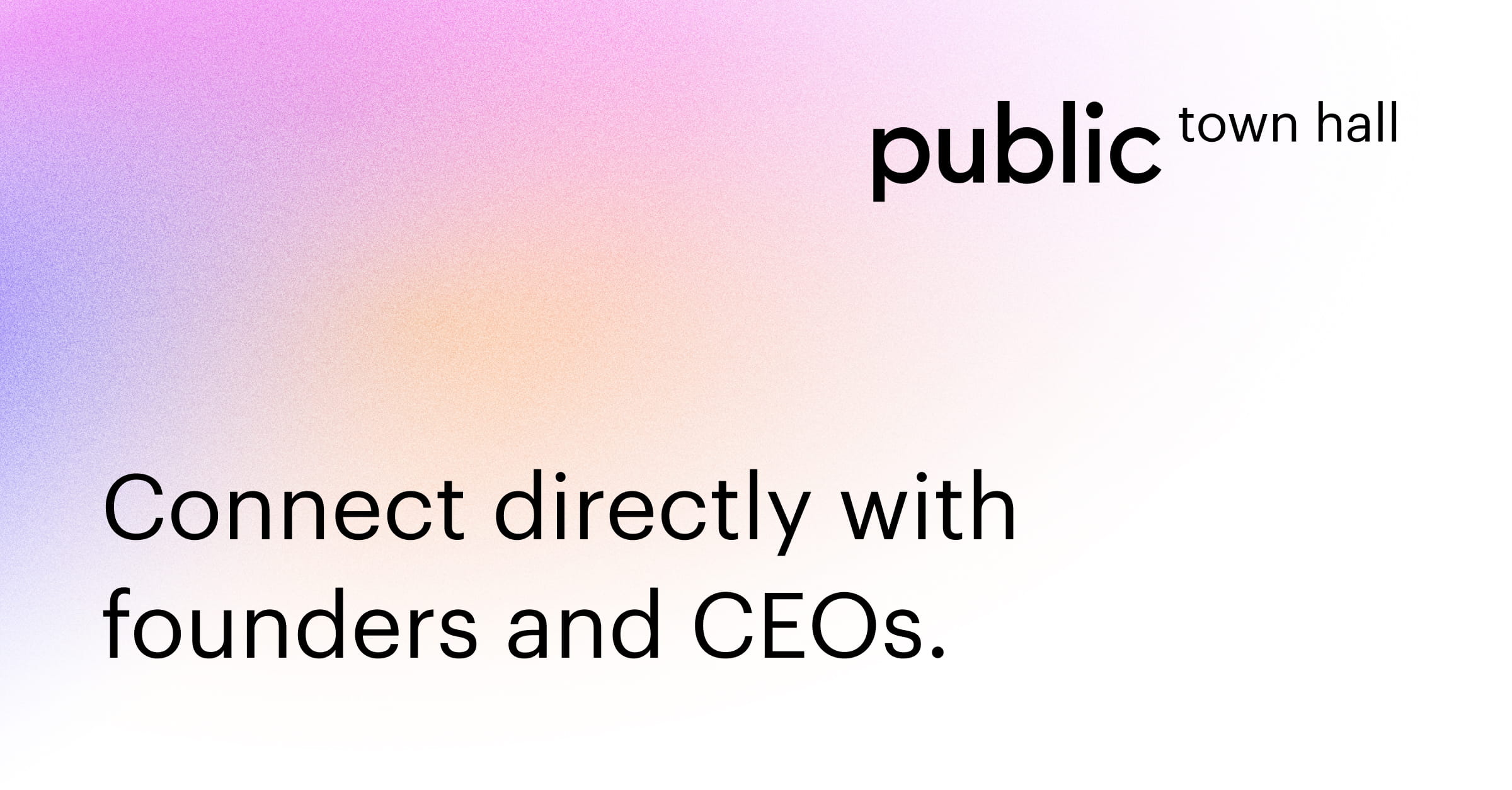 Town Hall Connect with Founders & CEOs