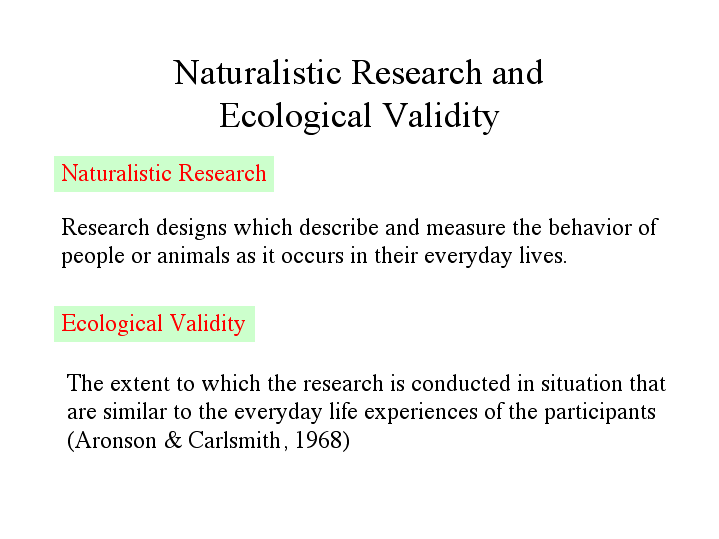 Naturalistic Research and Ecological Validity