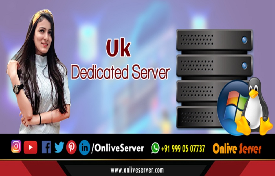 UK Dedicated Server the Preferred Choice of Website Owners Onlive