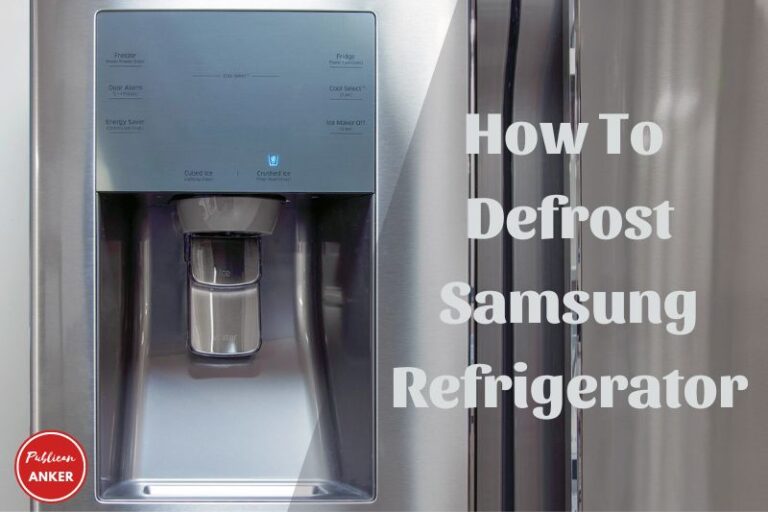 How To Defrost Samsung Refrigerator Top Full Guide 2023