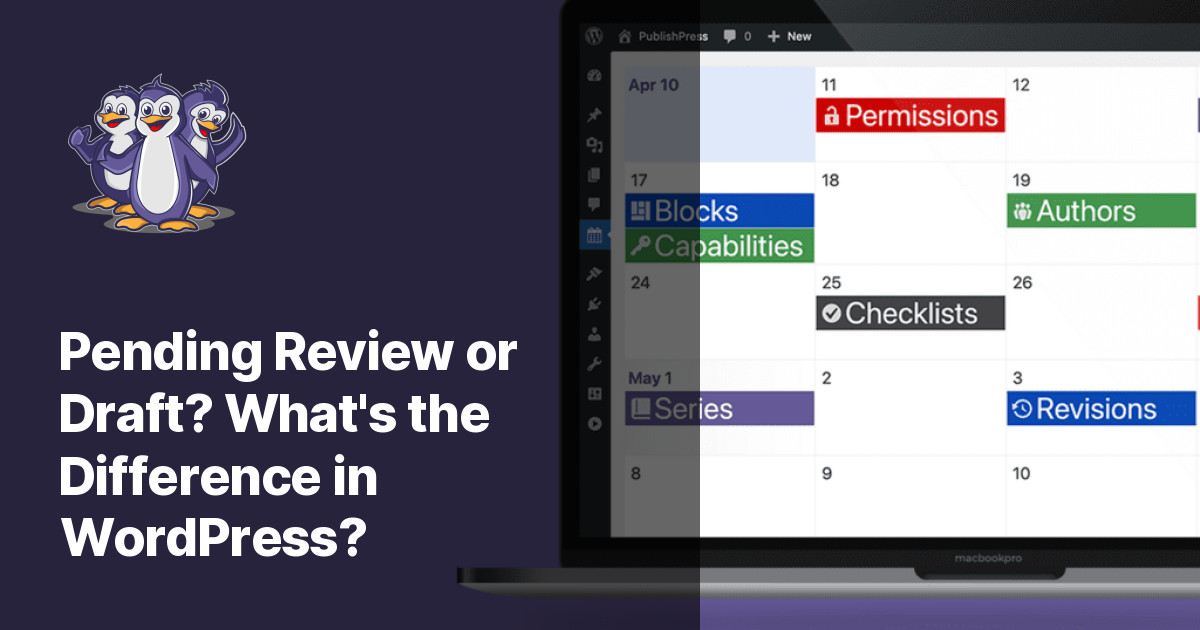 Pending Review or Draft? What's the Difference in WordPress? PublishPress