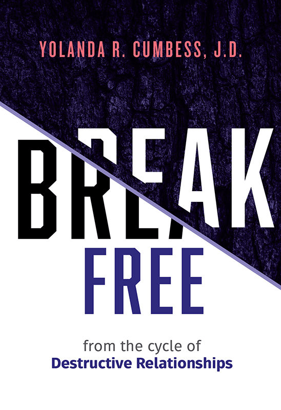 Break Free from the Cycle of Destructive Relationships Publish Your Gift®