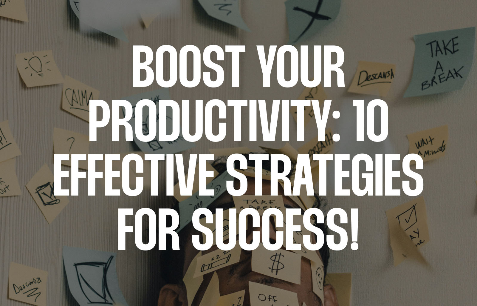Boost Your Productivity 20+ Proven Ways to Boost Your Productivity