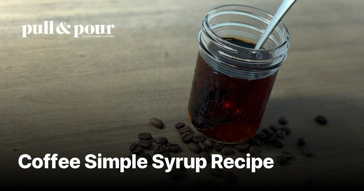 Coffee Simple Syrup Recipe