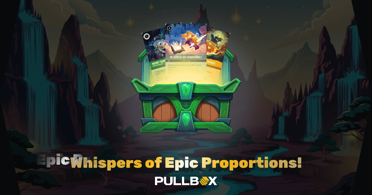 Whispers of Epic Proportions! Pullbox