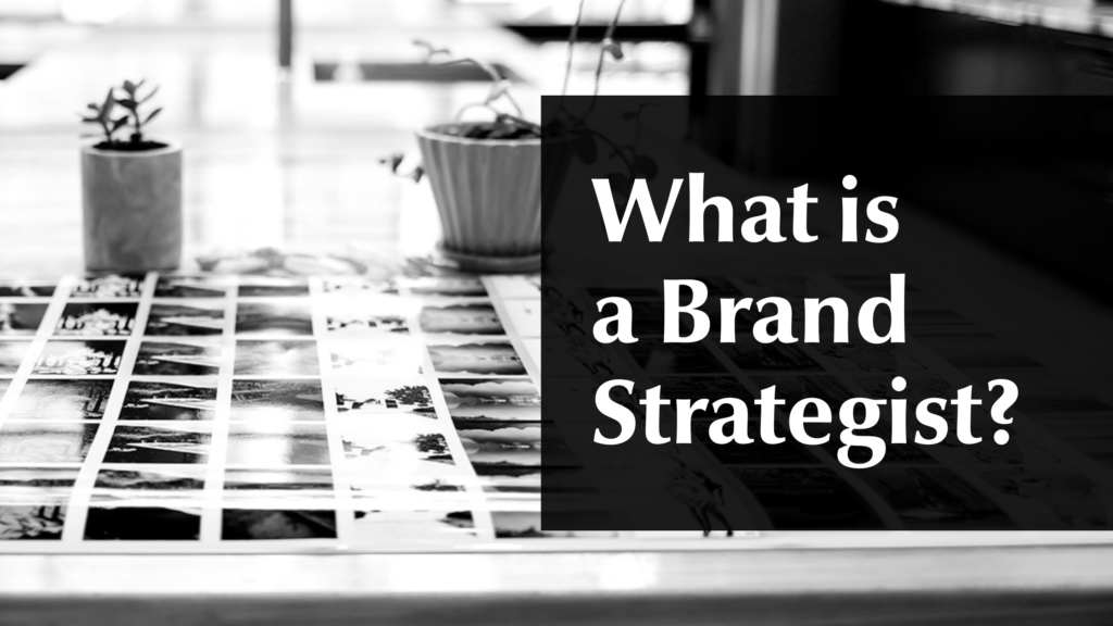 What is a Brand Strategist?