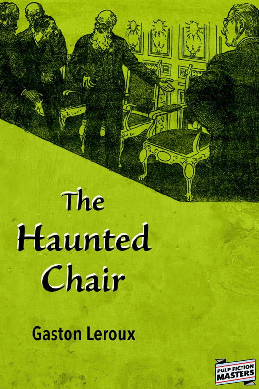 The Haunted Chair by Gaston Leroux Pulp Fiction Book Store