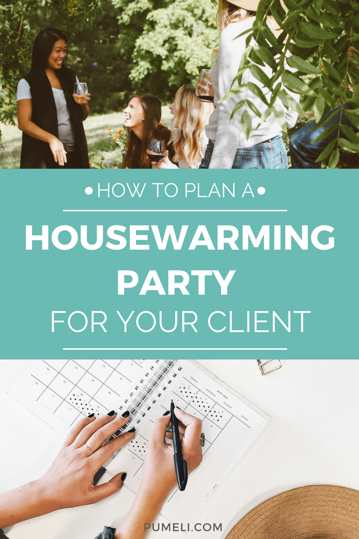 How To Host a Housewarming Party for Your Real Estate Clients Pumeli