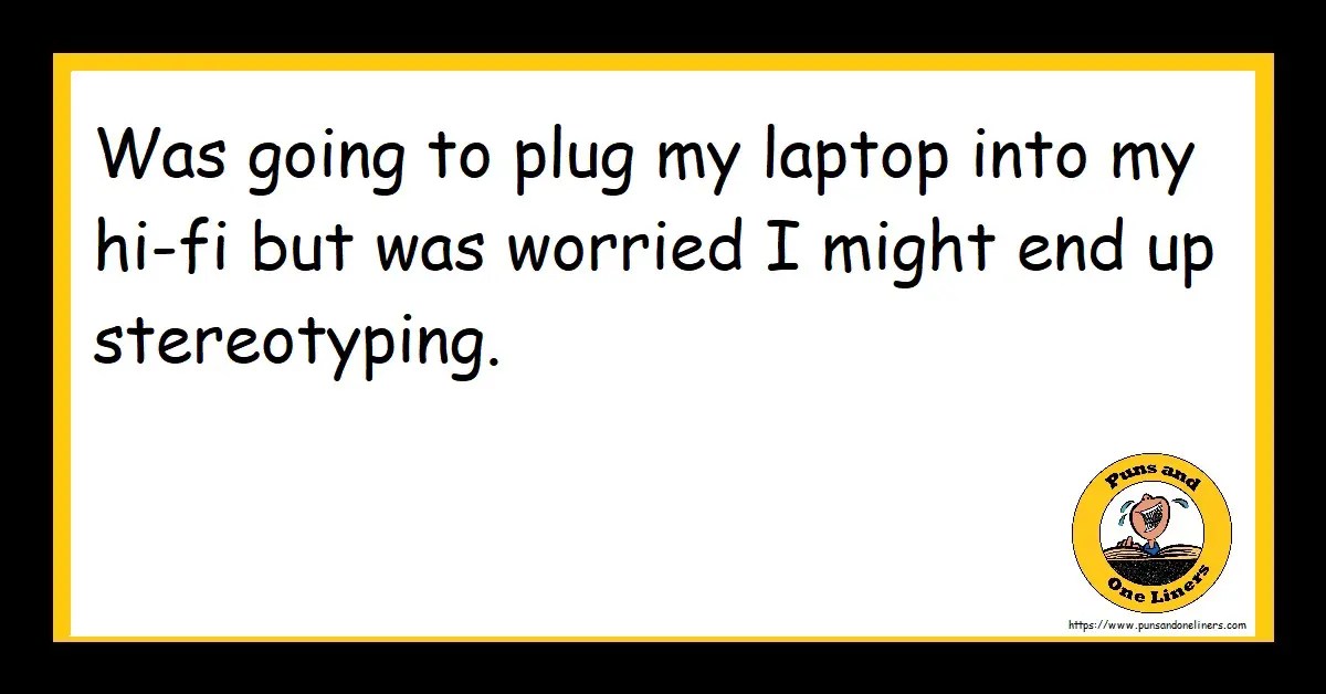 Laptop Jokes Puns And One Liners