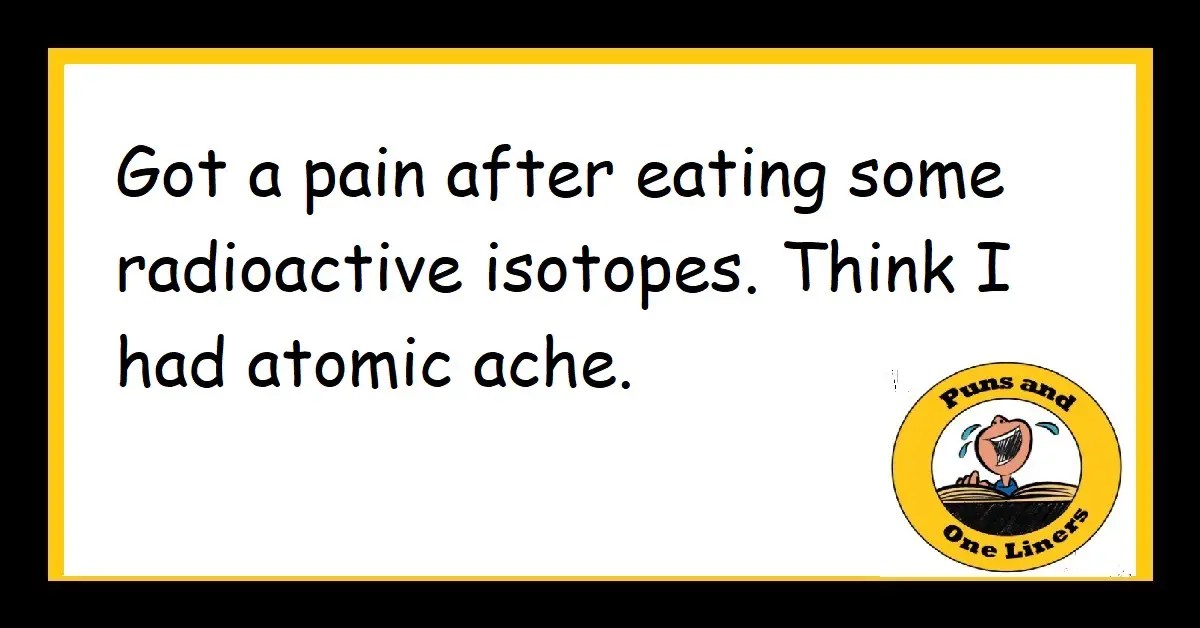 Pain Jokes Puns And One Liners