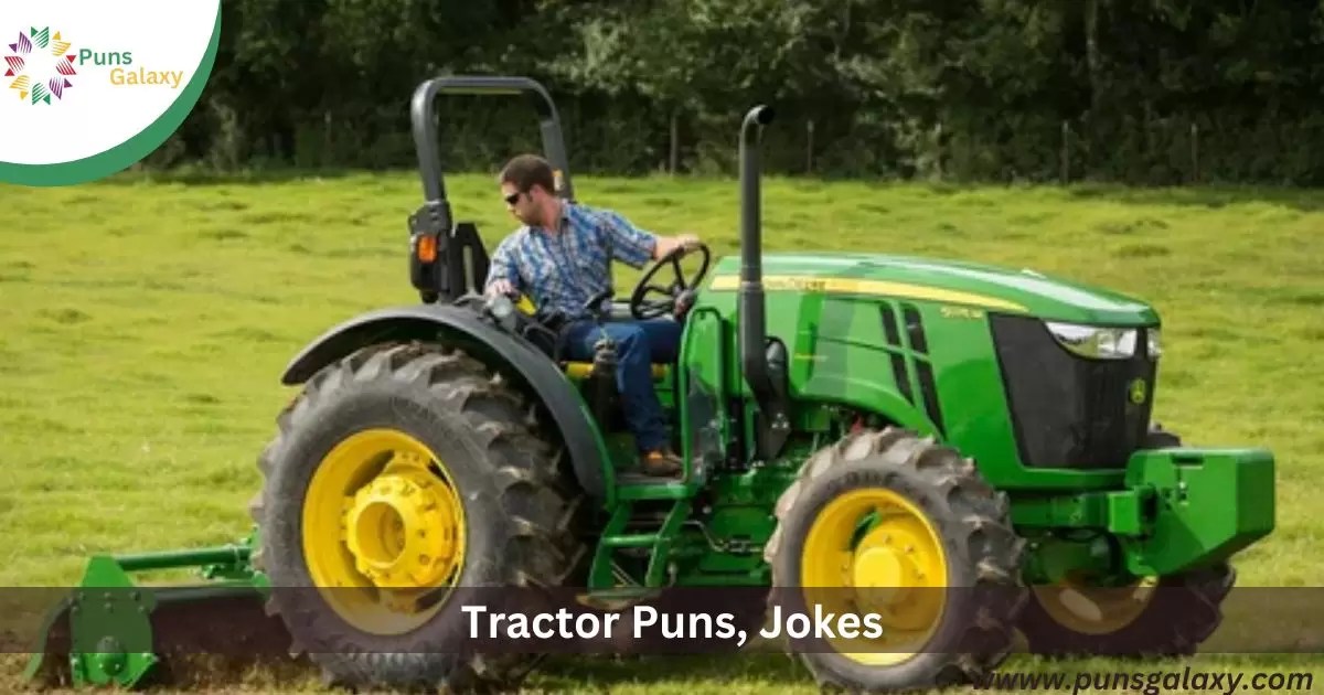 120+ Tractor Puns, Jokes And OneLiners