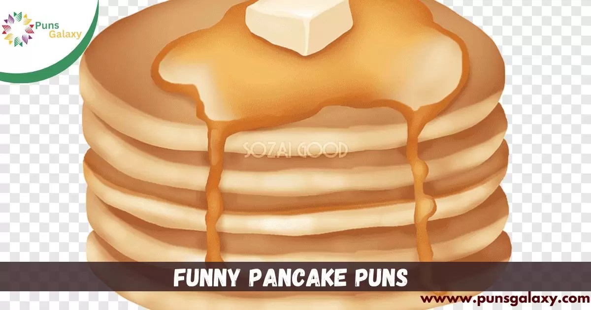 300+ Funny Pancake Puns, Jokes And OneLiners