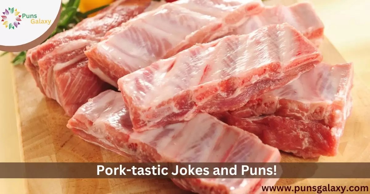 Get Ready to Sizzle 280+ Porktastic Jokes and Puns!