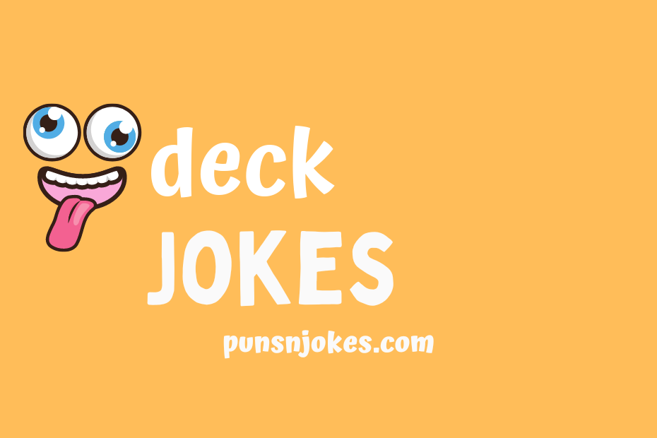 Deck Jokes 30 Hilarious Puns and OneLiners to Make You Laugh Puns N