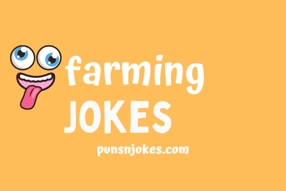 Farming Jokes Laugh Out Loud with These Hilarious FarmInspired Jokes