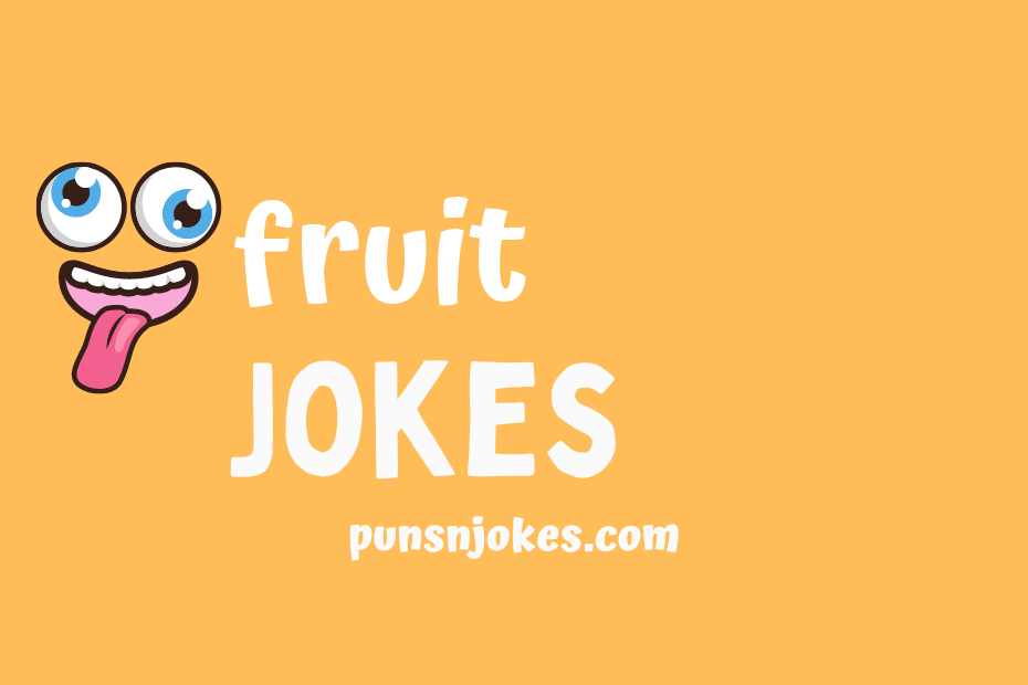 Fruit Jokes Laugh Out Loud with these Hilarious Puns and OneLiners