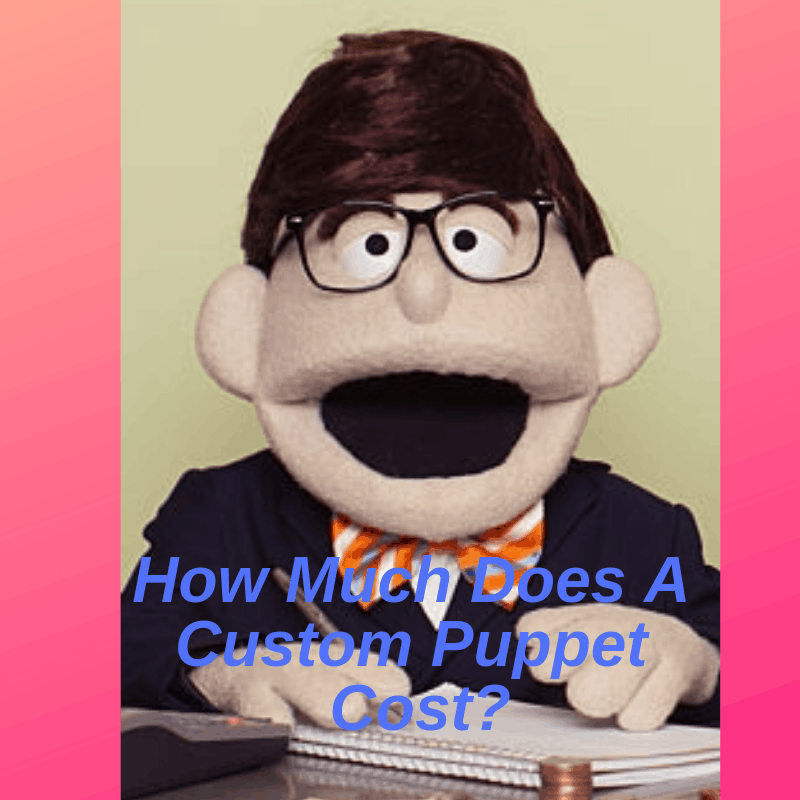 How Much Does A Custom Puppet Cost? Puppet Building World