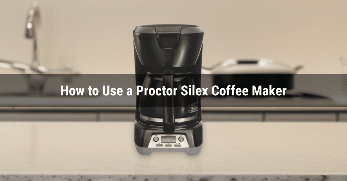 How to Use a Proctor Silex Coffee Maker Pure Coffee Joy