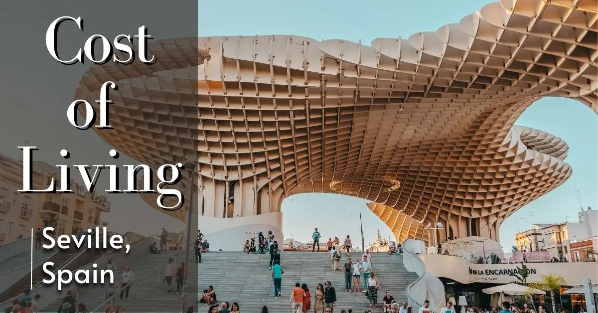Cost of Living in Seville, Spain One Month's Spend for Travellers