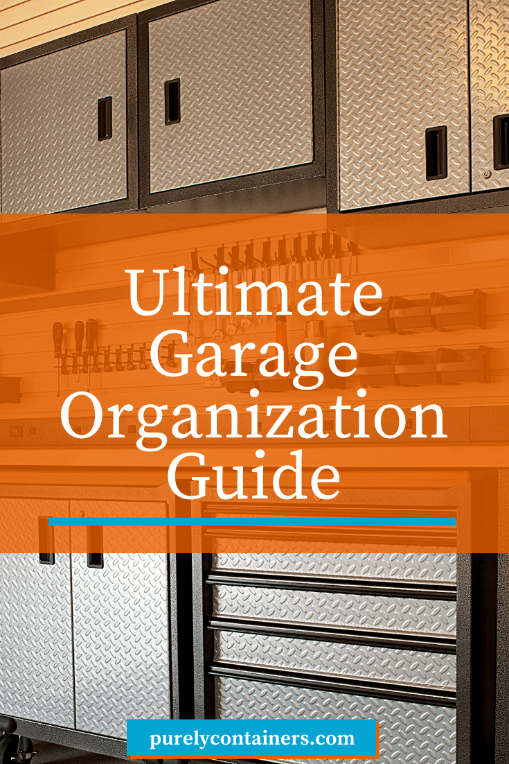 Ultimate Garage Organization Guide Purely Containers