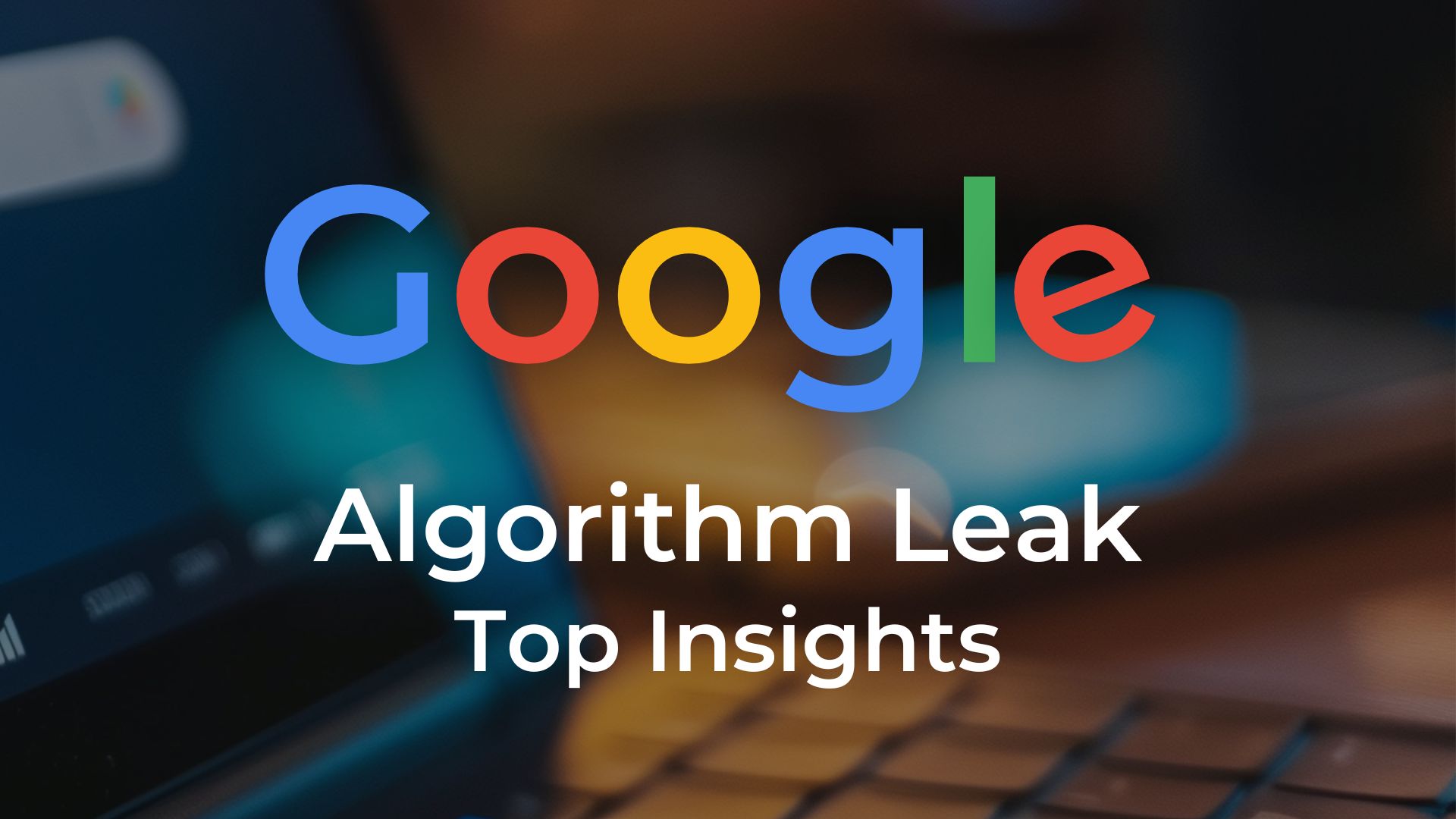 Google Search Algorithm Leak What to Know Pure SEO