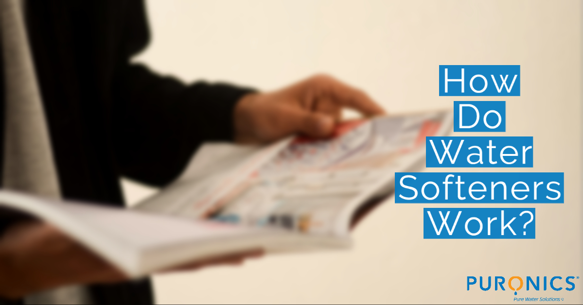 How Do Water Softeners Work? Puronics