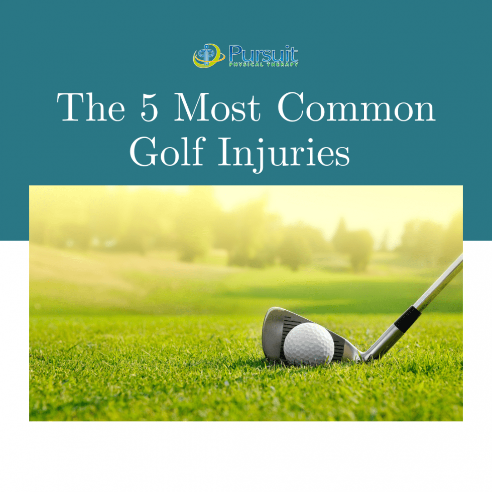 5 Most Common Golf Injuries Pursuit Physical Therapy