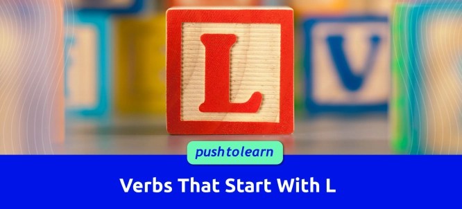 Verbs That Start With L | List, Exercise & Examples