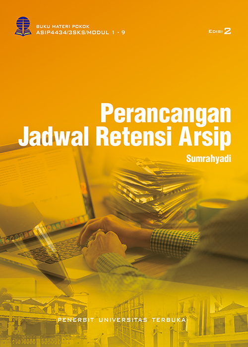 ASIP4434 Perancangan Jadwal Retensi Arsip (Edisi 2) Perpustakaan UT