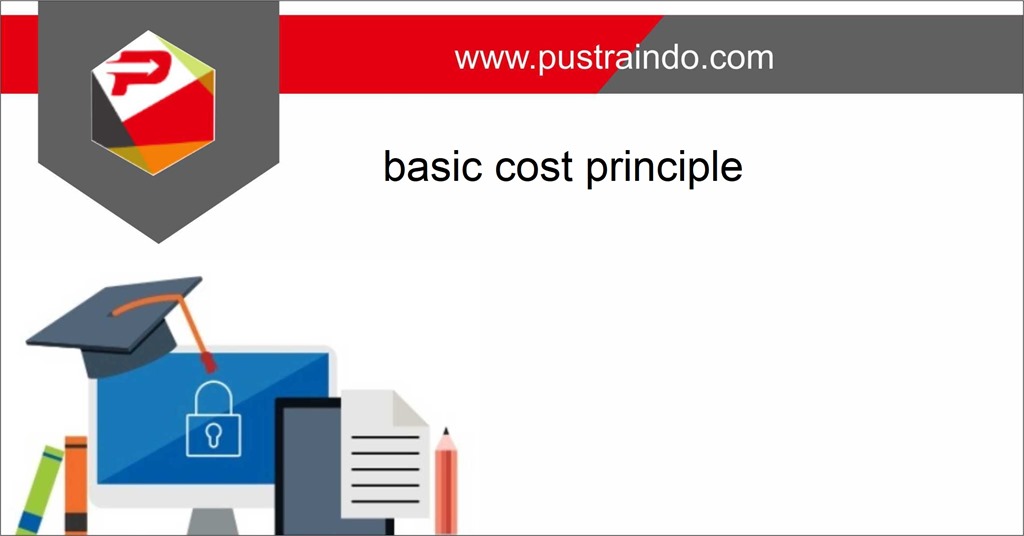 TRAINING BASIC COST PRINCIPLE Pustraindo